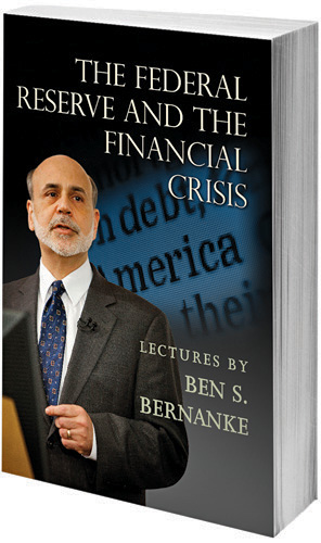 Bernanke’s Book Is Useful Primer On Fed’s Efforts to Save Economy Bernanke’s Book Is Useful Primer On Fed’s Efforts to Save Economy
