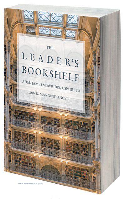 Stavridis Dissects the Connection Between Reading and Leadership Stavridis Dissects the Connection Between Reading and Leadership