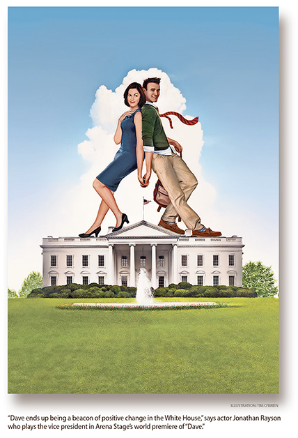 ‘Dave’ at Arena Stage Shows a More Genteel, Feel-Good Side of Politics ‘Dave’ at Arena Stage Shows a More Genteel, Feel-Good Side of Politics