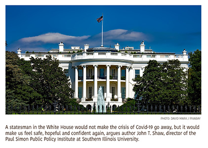 Op-Ed: How Would a World-Class Statesman in the White House Respond to Covid-19? Op-Ed: How Would a World-Class Statesman in the White House Respond to Covid-19?